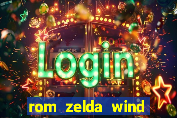 rom zelda wind waker pt br